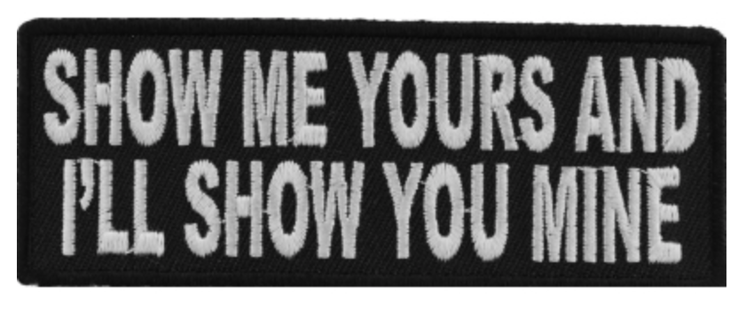 Show Me Yours and I'll Show You Mine Fun Patch